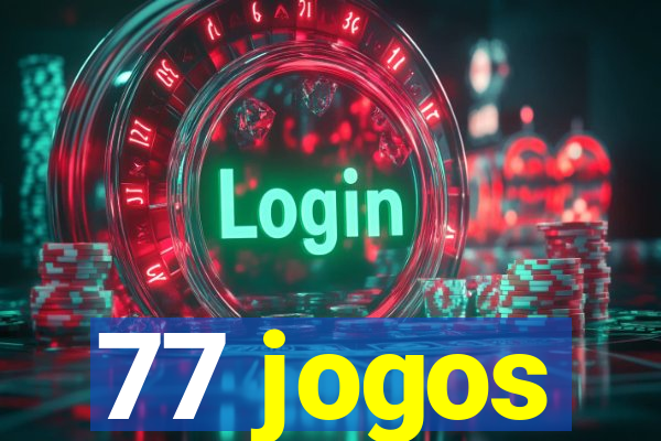 77 jogos